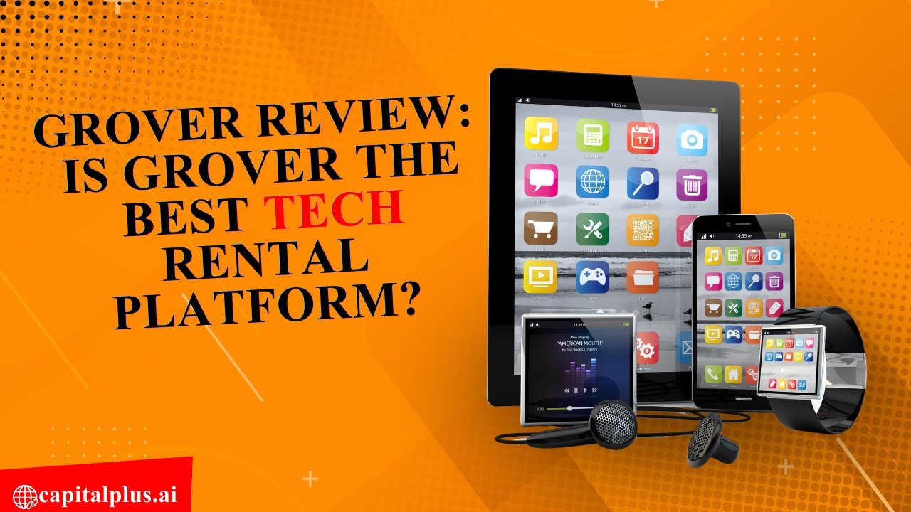 Grover Review: Is Grover the Best Tech Rental Platform?