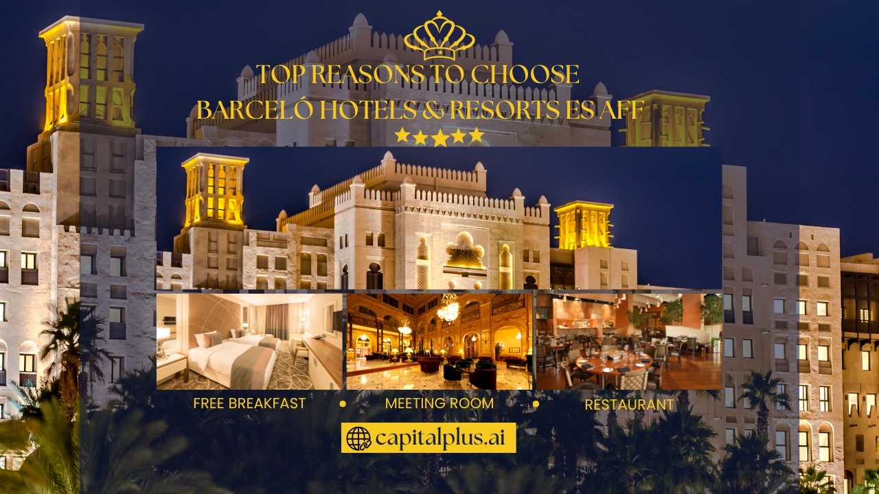 Top Reasons to Choose Barceló Hotels & Resorts ES AFF