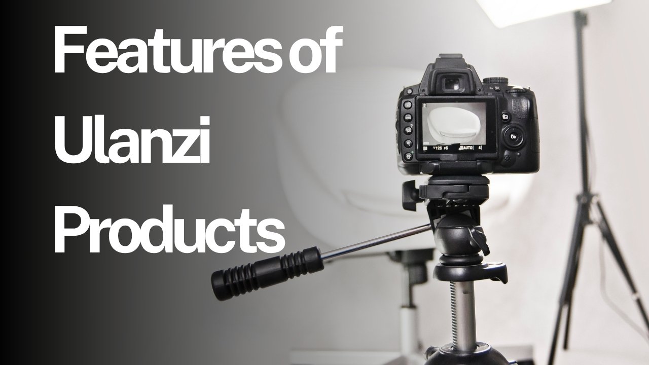 Ulanzi Products Review: Features, Pricing & Quality