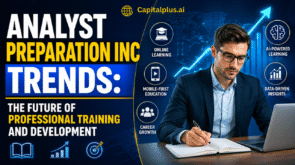Analyst Preparation Inc Trends: The Future of Professional Training and Development