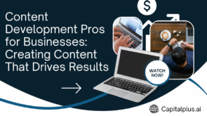 Content Development Pros for Businesses: Creating Content That Drives Results
