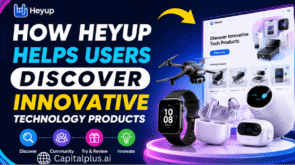 How Heyup Helps Users Discover Innovative Technology Products