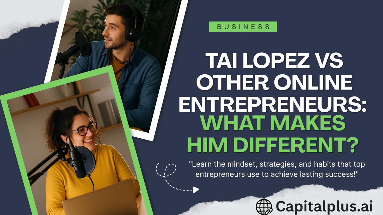 Tai Lopez vs Other Online Entrepreneurs What Makes Him Different