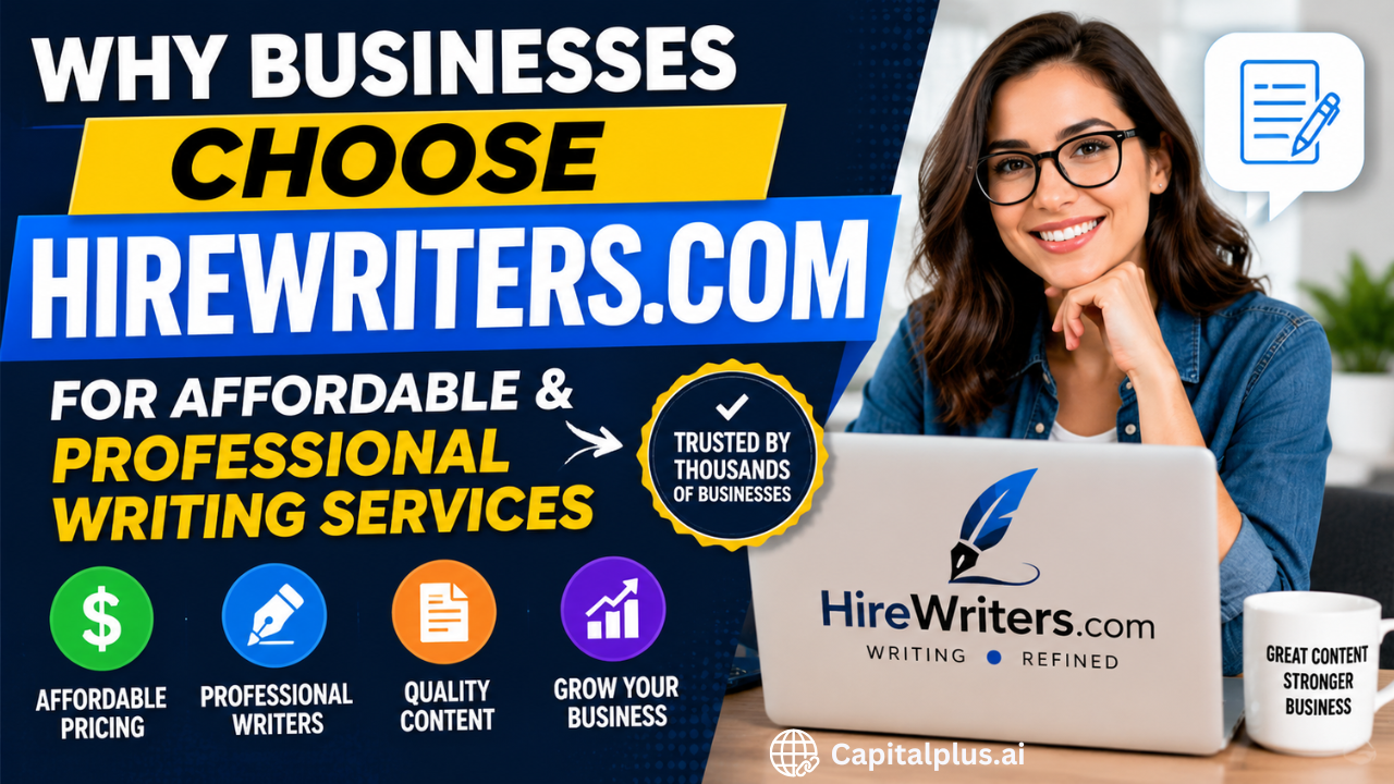 Why Businesses Choose HireWriters.com for Affordable and Professional Writing Services