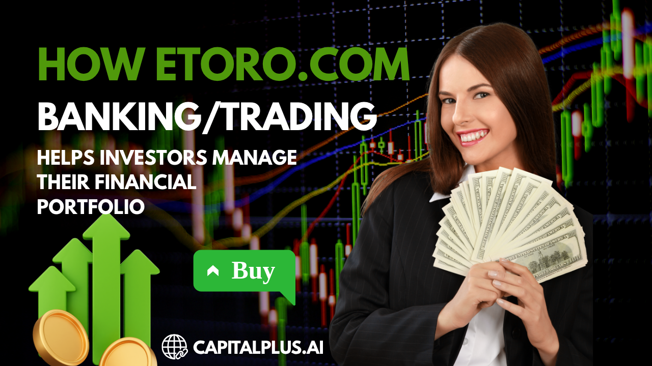 How eToro.com Banking/Trading Helps Investors Manage Their Financial Portfolio