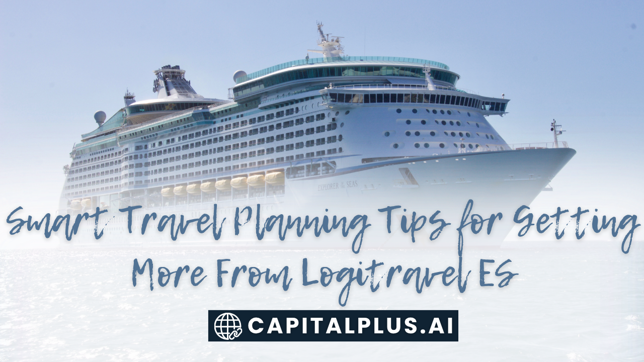 Smart Travel Planning Tips for Getting More From Logitravel ES