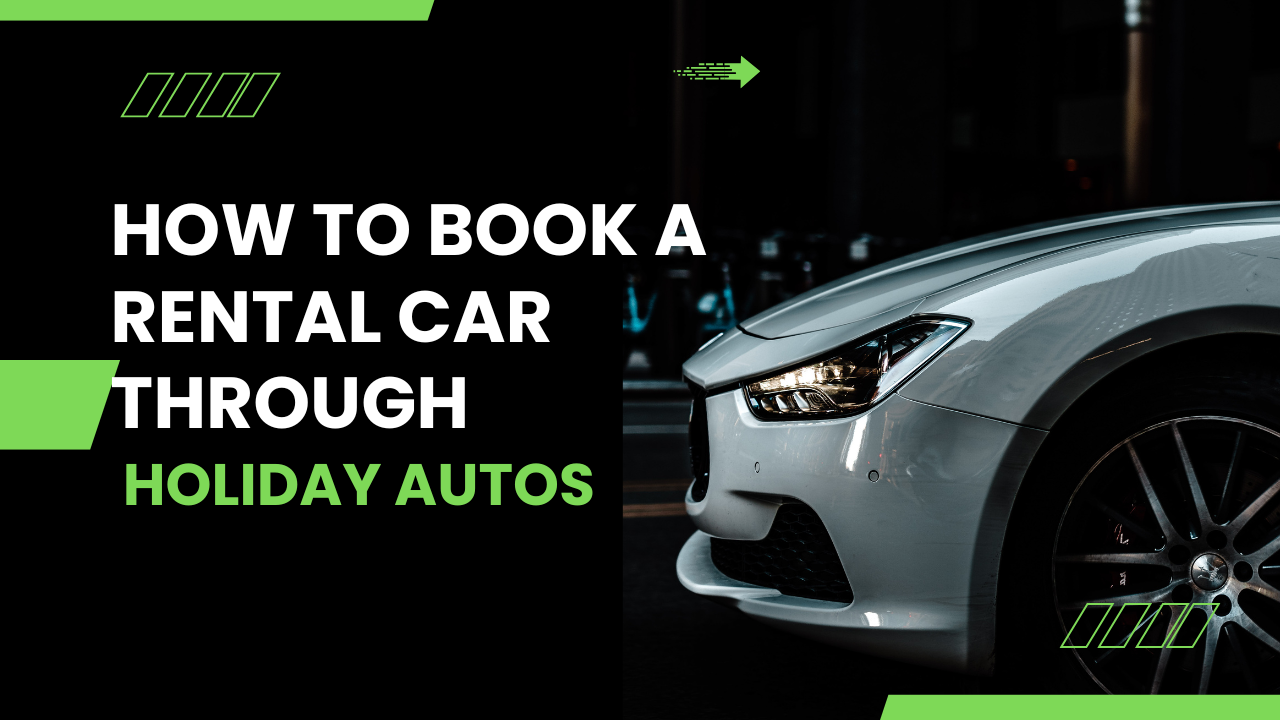 Why Holiday Autos Is a Convenient Option for Planning Your Next Trip