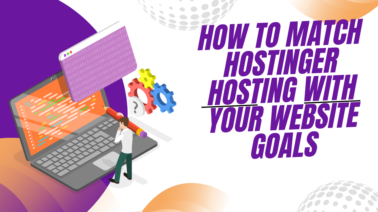 How to Choose the Right Hosting Plan with Hostinger for Your Website