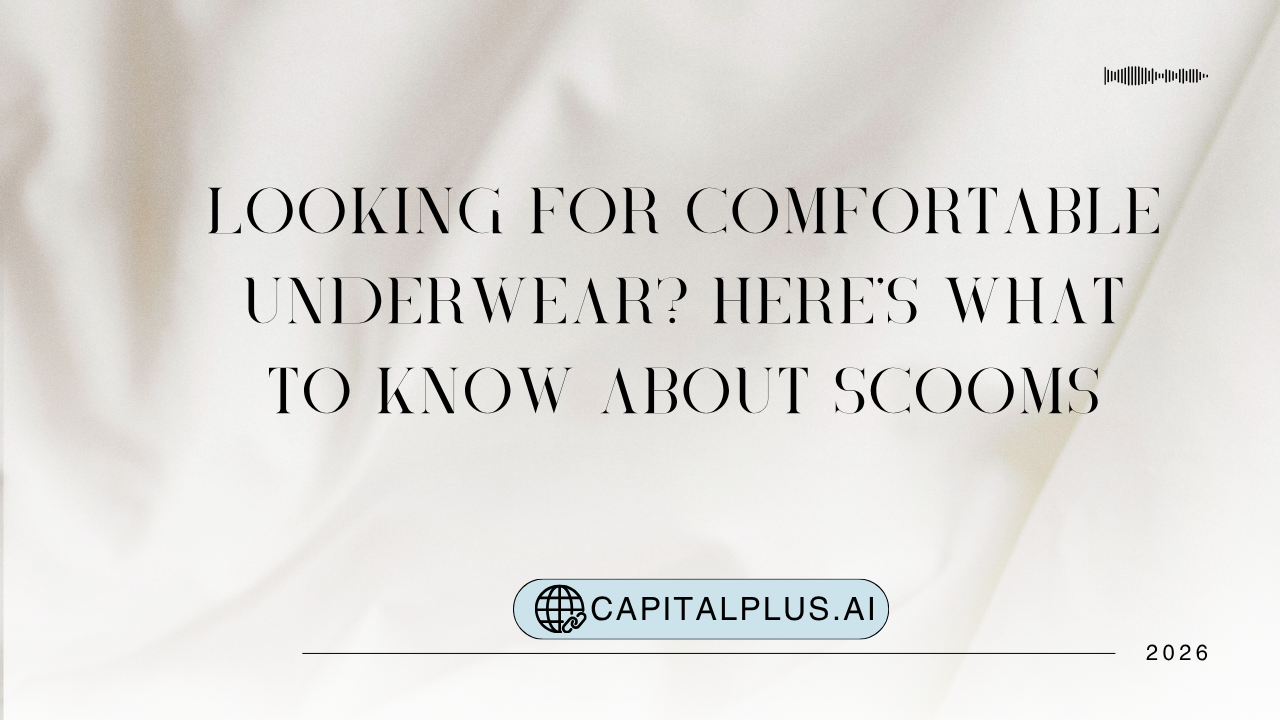 Looking for Comfortable Underwear? Here’s What to Know About Scooms