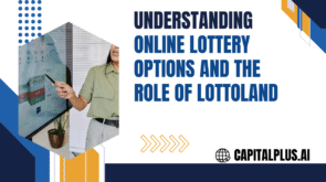 Understanding Online Lottery Options and the Role of Lottoland