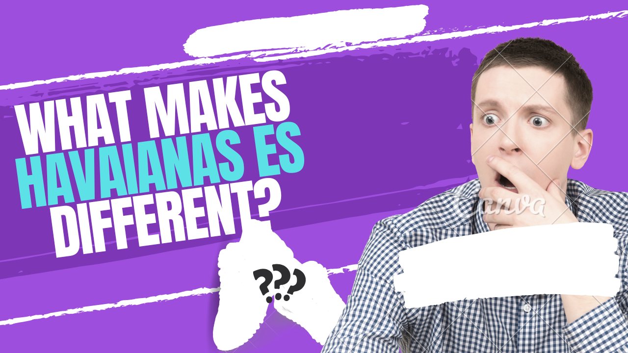 What Makes Havaianas ES a Go-To Choice for Summer Footwear?