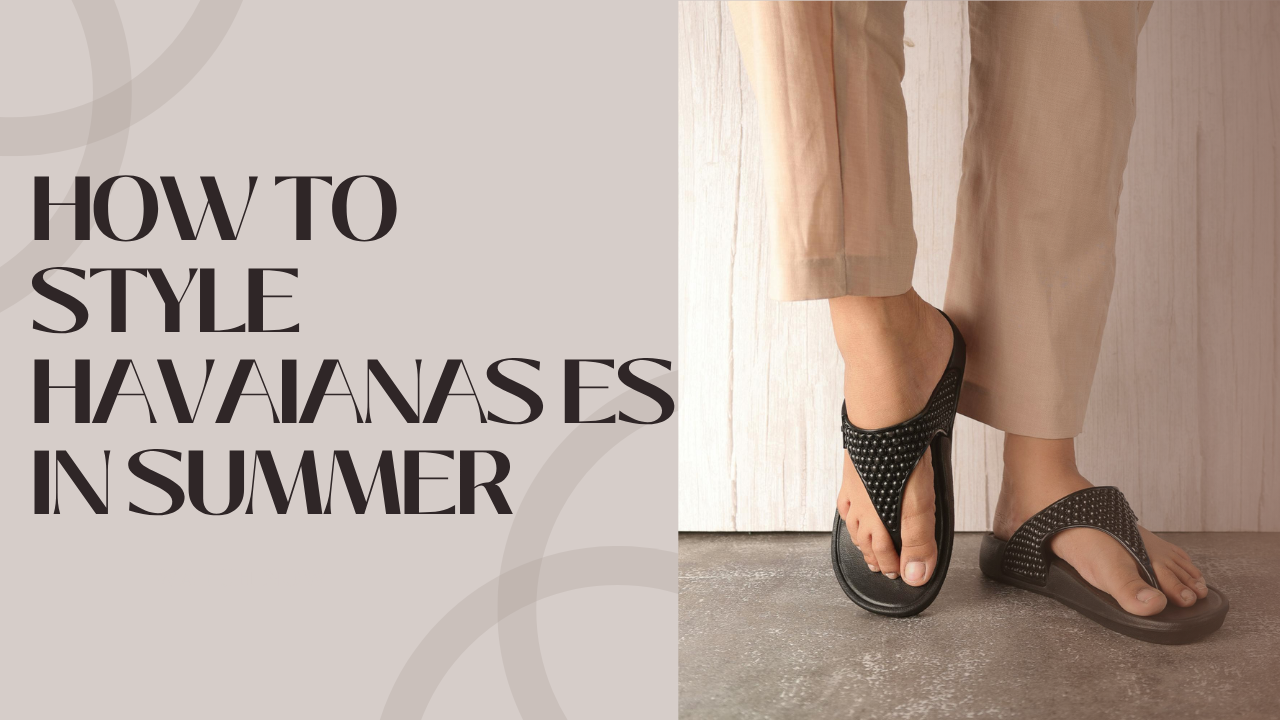 What Makes Havaianas ES a Go-To Choice for Summer Footwear?