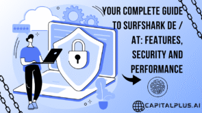 Your Complete Guide to Surfshark DE / AT: Features, Security and Performance